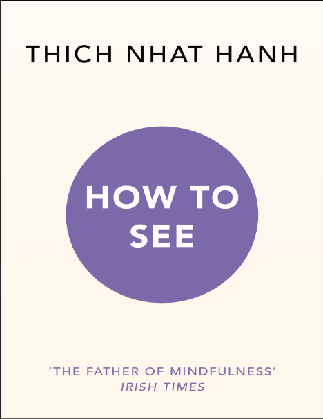 Book cover of How to See by Thich Nhat Hanh Book cover of How to See by Thich Nhat Hanh